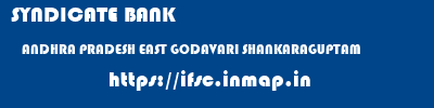 SYNDICATE BANK  ANDHRA PRADESH EAST GODAVARI SHANKARAGUPTAM   ifsc code